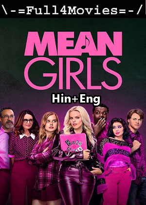 Mean Girls (2024) 1080p | 720p | 480p WEB-HDRip [Hindi + English (DD5.1)]