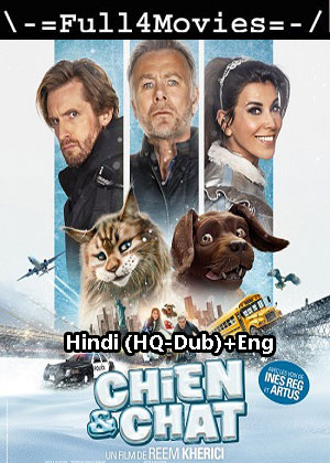 Cat and Dog (2024) 1080p | 720p | 480p WEB-HDRip [Hindi (HQ-Dub) + English (DD 2.0)]