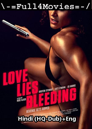 Love Lies Bleeding (2024) 1080p | 720p | 480p TSRip [Hindi (HQ-Dub) + English (DD 2.0)]