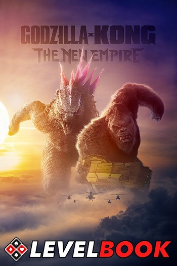 Godzilla x Kong The New Empire 2024 Hindi Dual Audio Movie 1080p 720p 480p HDTS Download