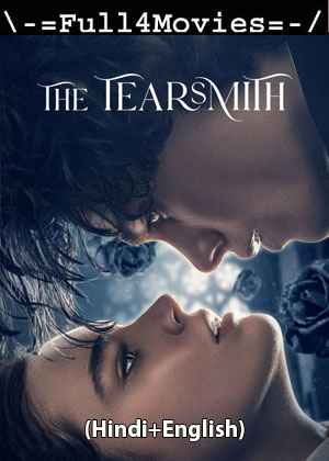 The Tearsmith (2024) 1080p | 720p | 480p WEB-HDRip [Hindi (ORG) + English (DD 5.1)]