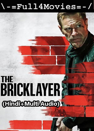 The Bricklayer (2024) 1080p | 720p | 480p WEB-HDRip [Hindi (ORG) + Multi Audio (DD5.1)]