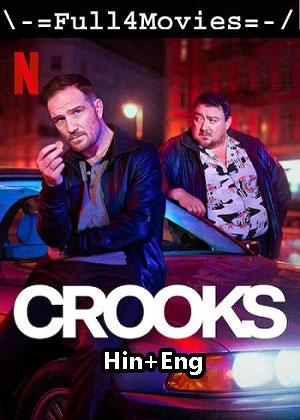 Crooks – Season 1 (2024) WEB HDRip Dual Audio [EP 1 to 8] [Hindi + English (DDP5.1)]