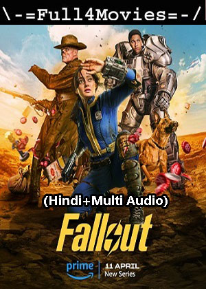 Fallout – Season 1 (2024) WEB HDRip [01 to 8] [Hindi + Multi Audio (DDP5.1)]
