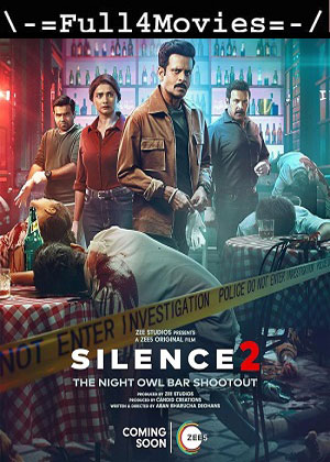 Silence 2  The Night Owl Bar Shootout (2024) 1080p | 720p | 480p WEB-HDRip [Hindi (DD2.0)]