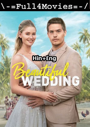 Beautiful Wedding (2024) 1080p | 720p | 480p WEB-HDRip [Hindi (ORG) + English (DD 5.1)]