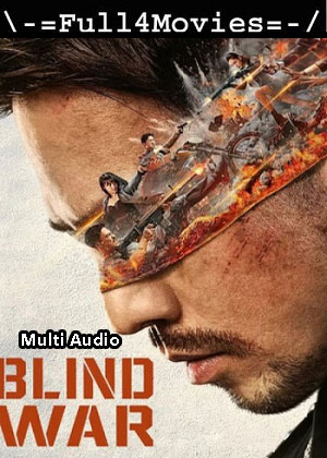 Blind War (2022) 1080p | 720p | 480p WEB-HDRip [Hindi (ORG) + Multi Audio (DD5.1)]