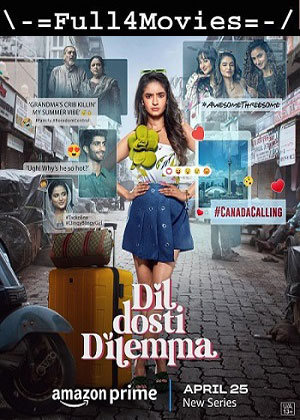 Dil Dosti Dilemma – Season 1 (2024) WEB-HDRip [Hindi (DD2.0)]