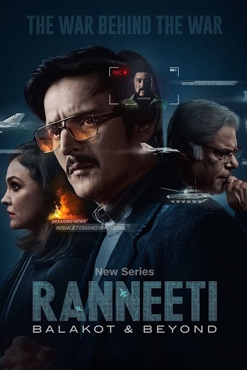 Ranneeti Balakot & Beyond 2024 Hindi Season 01 Complete 1080p 720p HDRip ESubs