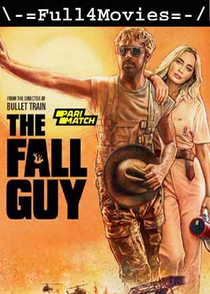 The Fall Guy (2024) 1080p HDCAM [Hindi (DD 2.0)]