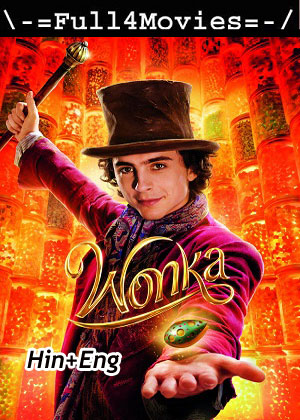 Wonka (2023) 1080p | 720p | 480p BluRay [Hindi + English (DD 2.0)]