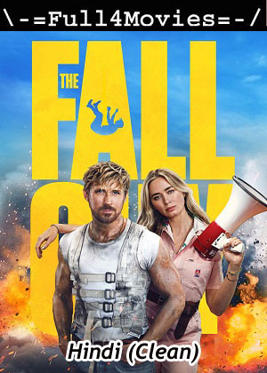 The Fall Guy (2024) 1080p | 720p | 480p HDCAM [Hindi (Clean) (DD 2.0)]