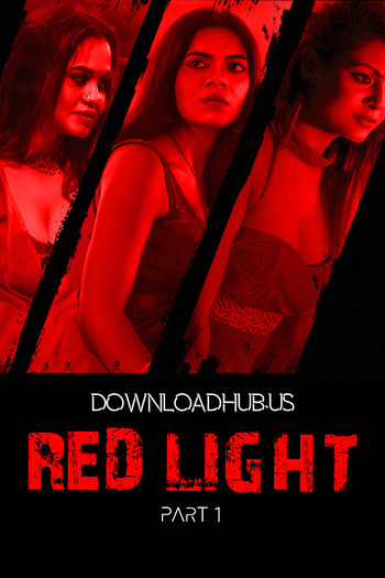 Red Light 2024 Full Part 01 Download Hindi In HD