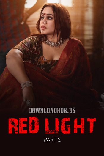 Red Light 2024 Full Part 02 Download Hindi In HD