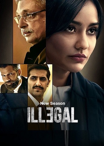 Illegal 2024 Hindi Season 03 Complete 1080p 720p HDRip ESubs