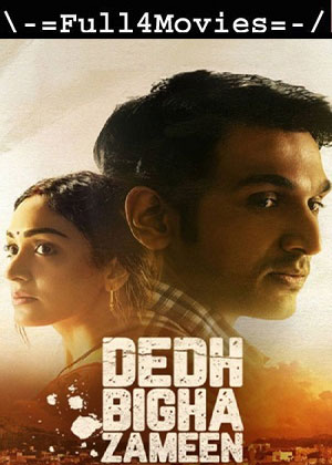 Dedh Bigha Zameen (2024) 1080p | 720p | 480p WEB-HDRip [Hindi (DD 2.0)]