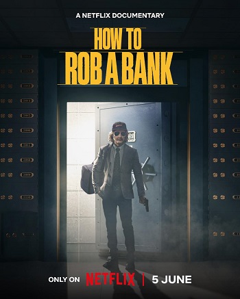 How to Rob a Bank 2024 Hindi ORG Dual Audio Movie DD5.1 1080p 720p 480p Web-DL ESubs x264 HEVC