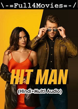 Hit Man (2024) 1080p | 720p | 480p WEB-HDRip [Hindi (ORG) + Multi Audio (DD5.1)]