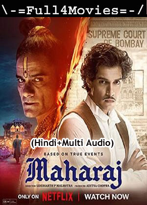 Maharaj (2024) 1080p | 720p | 480p WEB-HDRip [Hindi (ORG) + Multi Audio (DD5.1)]