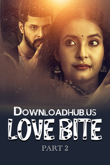 Love Bite 2024 Hindi Part 02 ULLU WEB Series 720p HDRip x264