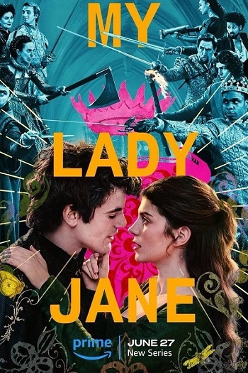 My Lady Jane 2024 S01 Complete Hindi Dual Audio 1080p 720p 480p Web-DL MSubs