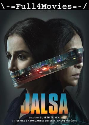 Jalsa (2022) 1080p | 720p | 480p Web-HDRip [Hindi (DD5.1)]