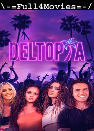 Deltopia (2023) 1080p | 720p | 480p WEB-HDRip [English (DD5.1)]