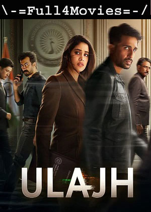 Ulajh (2024) 1080p | 720p | 480p HDTS [Hindi (DD2.0)]