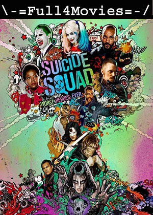 Suicide squad (2016) 1080p | 720p | 480p WEB-HDRip [Hindi + English (DD5.1)]