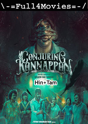 Conjuring Kannappan (2023) 1080p | 720p | 480p WEB-HDRip [Hindi + Tamil (DD 5.1)]