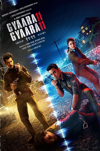 Gyaarah Gyaarah 2024 Hindi Season 01 Complete 1080p 720p HDRip ESubs