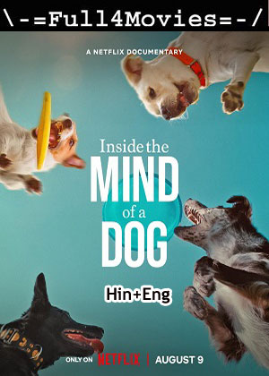 Inside the Mind of A Dog (2024) 1080p | 720p | 480p WEB-HDRip [Hindi + English (DD5.1)]