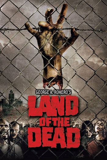 Land of the Dead (2005) BluRay 1080p 720p 480p [English (DD 5.1)] [x264/HEVC] MSubs