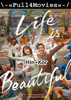 Life is Beautiful (2022) 1080p | 720p | 480p WEB-HDRip [Hindi + Korean (DD2.0)]