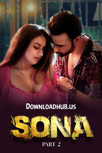 Sona 2024 Hindi Part 02 ULLU WEB Series 720p HDRip x264