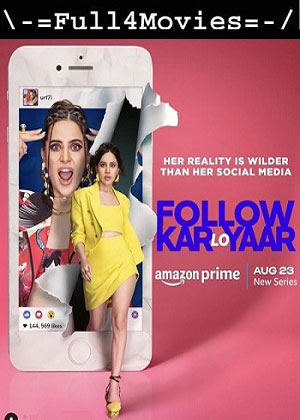 Follow Kar Lo Yaar – Season 1 (2024) WEB-HDRip [Hindi (DD5.1)]