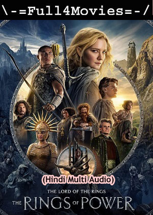 The Lord of the Rings: The Rings of Power – Season 2 (2024) WEB-HDRip [ADDED EP 8] [Hindi + Multi Audio (DD2.0)]