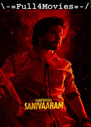 Sairpodhaa Sanivaaram (2024) 1080p | 720p | 480p HDTS [Telugu (DD 2.0)]