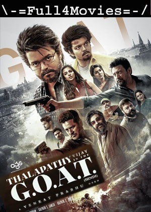 Thalapathy Is The Goat (2024) 1080p | 720p | 480p HQ-HDTC [Hindi (ORG) (DD2.0)]