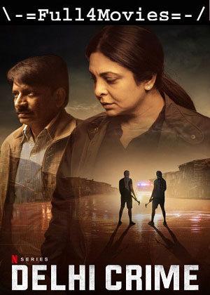 Delhi Crime – Season 1 (2019) WEB-HDRip [Hindi (DD5.1)]