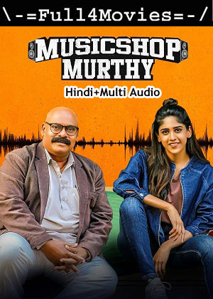 Music shop Murthy (2024) 1080p | 720p | 480p WEB-HDRip [Hindi (ORG) + Multi Audio (DD5.1)]