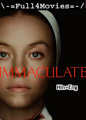 Immaculate (2024) 1080p | 720p | 480p WEB-HDRip [Hindi + English (DD5.1)]