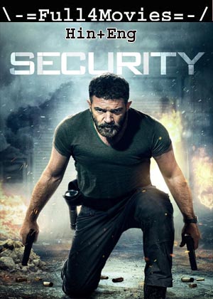 Security (2017) 1080p | 720p | 480p WEB-HDRip [Hindi + English (DD2.0)]