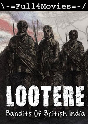 Lootere Bandits of British India – Season 1 (2024) WEB-HDRip [Hindi (DD5.1)]