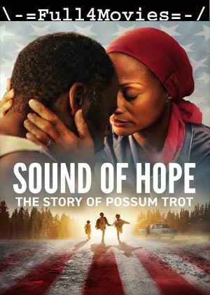 Sound Of The Hope The Story Of Possum Trot (2024) 1080p | 720p | 480p WEB-HDRip [English (DD5.1)]