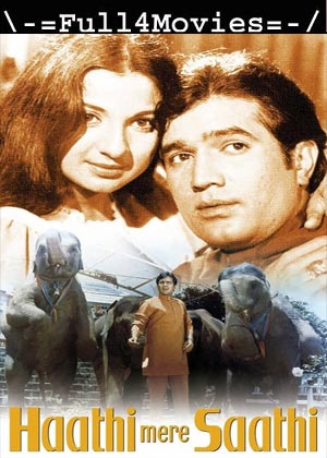 Haathi Mere Saathi (1971) 1080p | 720p | 480p WEB-HDRip [Hindi (DD5.1)]