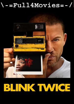 Blink Twice (2024) 1080p | 720p | 480p WEB-HDRip [Hindi + English (DD5.1)]