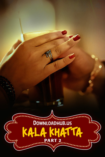 Kala Khatta 2024 Hindi Part 02 ULLU WEB Series 720p HDRip x264