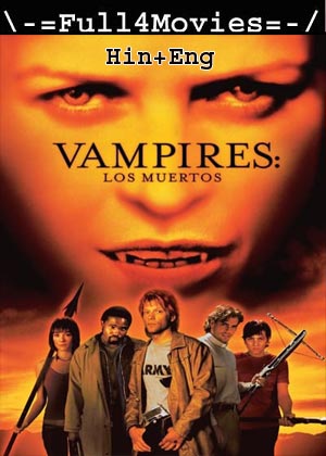 Vampires Los Muertos (2002) 720p | 480p BluRay [Hindi + English (DD2.0)]