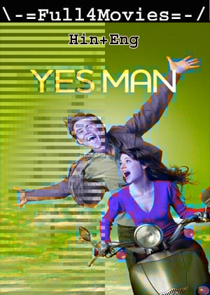 Yes Man (2008) 1080p | 720p | 480p BluRay [Hindi (ORG) + English (DD5.1)]